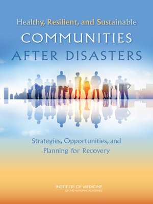 cover image of Healthy, Resilient, and Sustainable Communities After Disasters